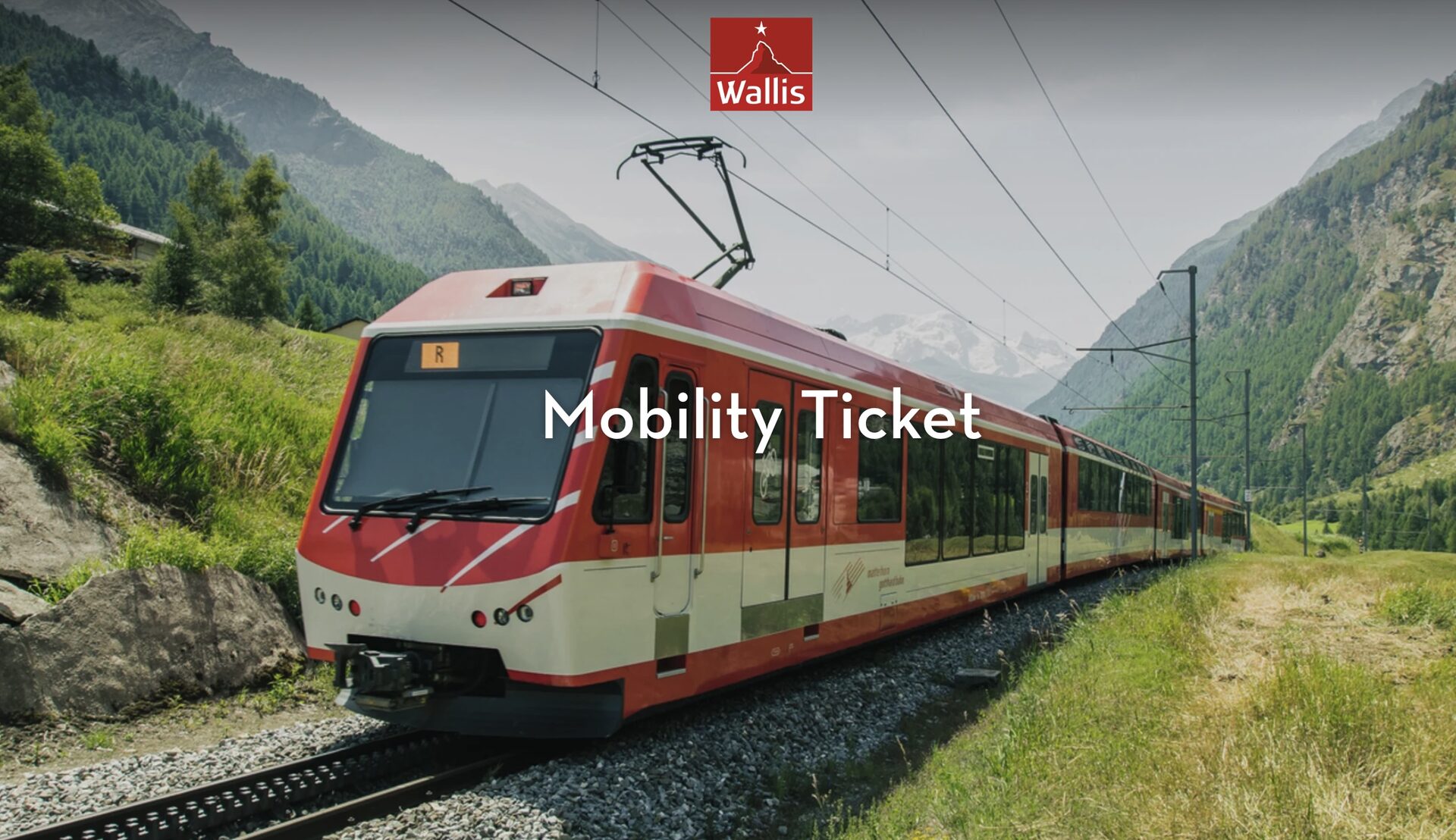 Mobility Ticket Vallese — Matterhorn Gotthard Bahn a Vallese